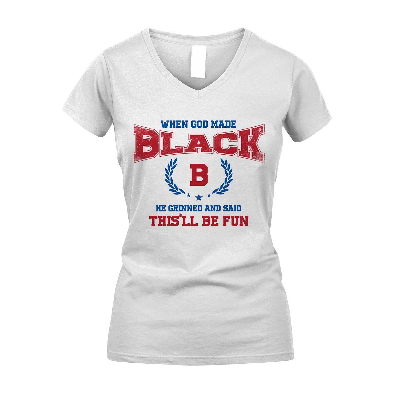 When God Made He Grinned And Said This'll Be Fun Shirt BLACK M1-12