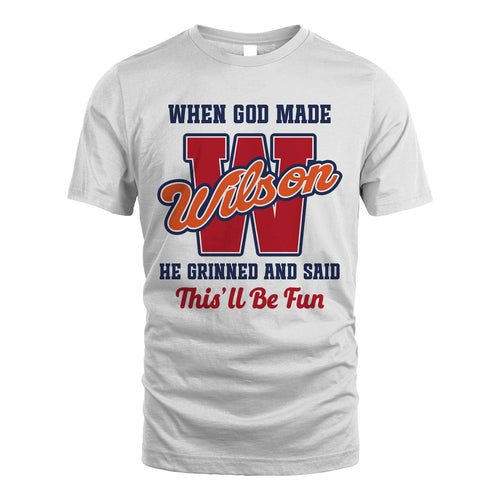 God Made Your Name Custom Shirt WILSON M1-16