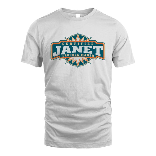 Certified Your Name Trouble Maker Shirt JANET M1-36