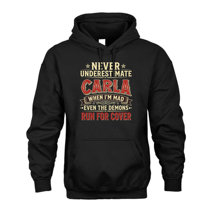 Never Underestimate When I'm Mad Shirt CARLA M1-4
