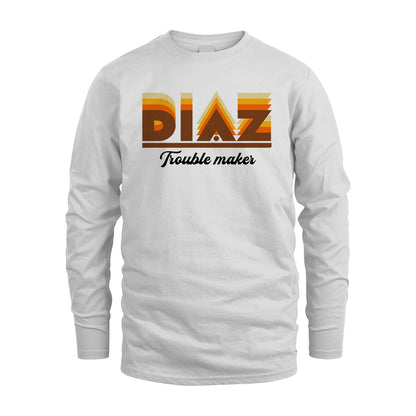 Your Name Trouble Maker Funny Shirt DIAZ M1-34