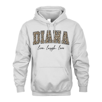 Live Laugh Love Custom Name With Leopard Pattern Shirt DIANA M1-13
