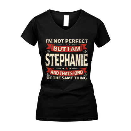 STEPHANIE 13K1-566 I'm Not Perfect But I Am...