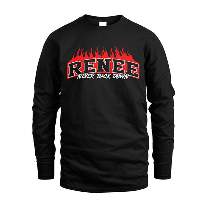 Never Back Down Your Name With Fire Shirt RENEE M1-37