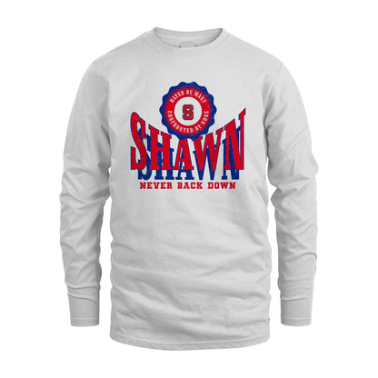 Your Name Never Back Down Shirt SHAWN M1-33