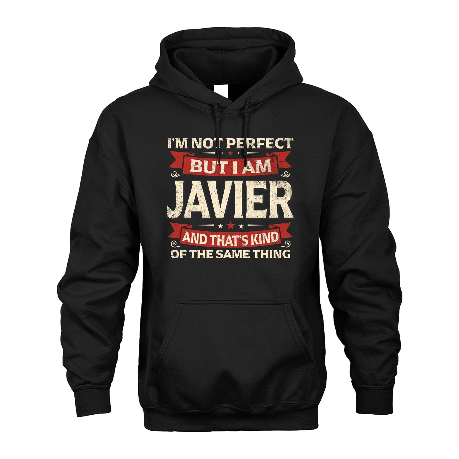 JAVIER 13K1-566 I'm Not Perfect But I Am...