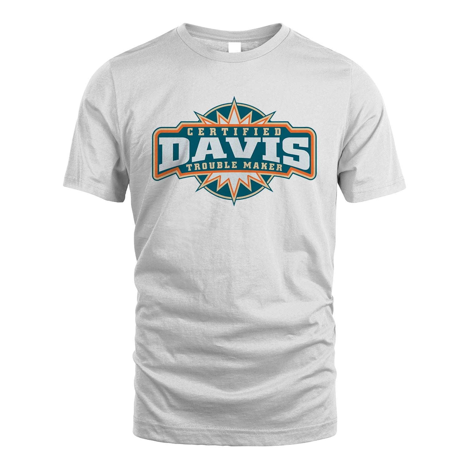 Certified Your Name Trouble Maker Shirt DAVIS M1-36