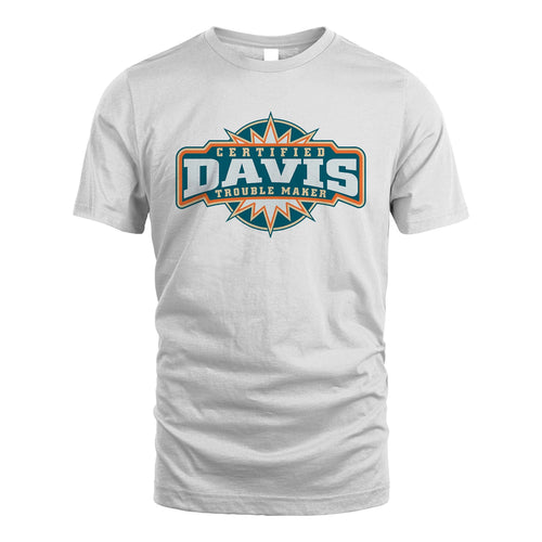Certified Your Name Trouble Maker Shirt DAVIS M1-36