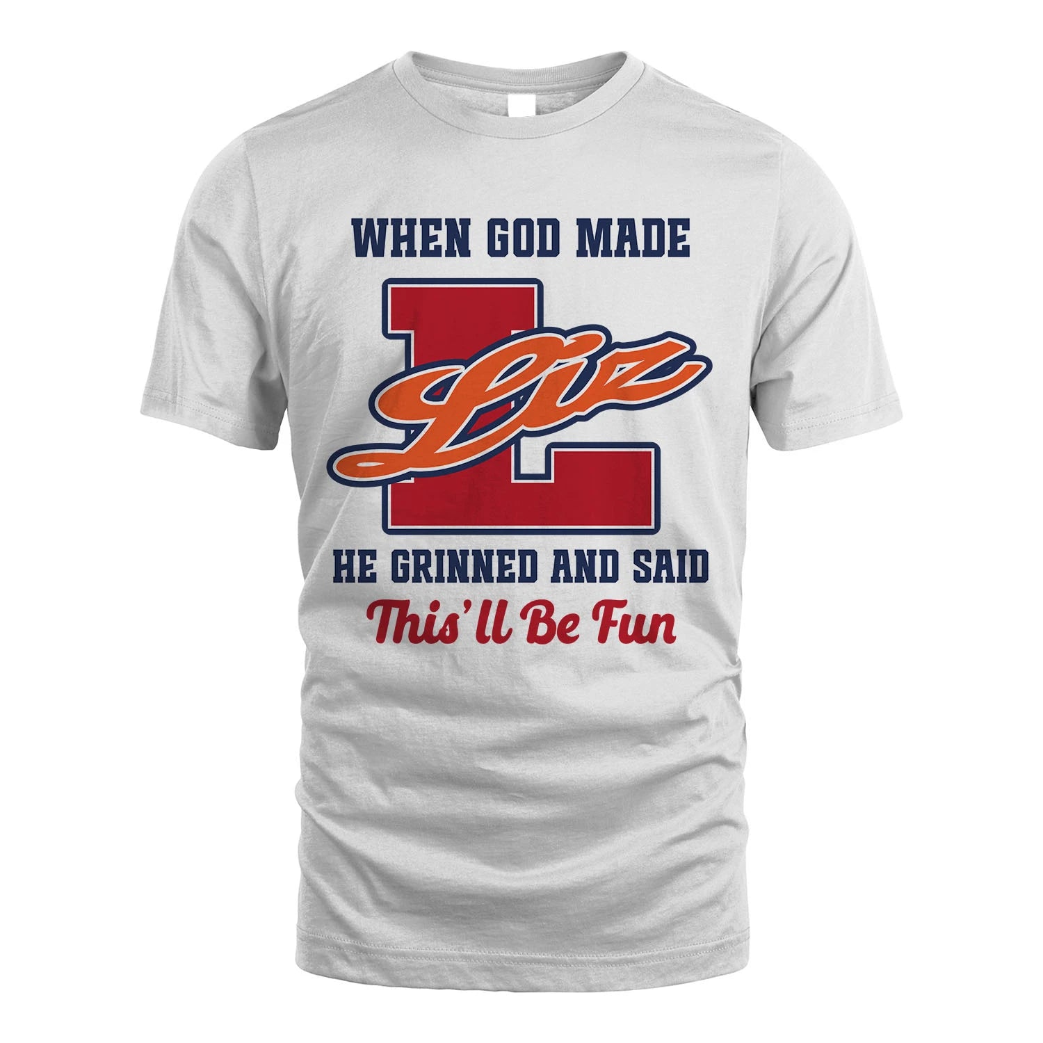 God Made Your Name Custom Shirt LIZ M1-16