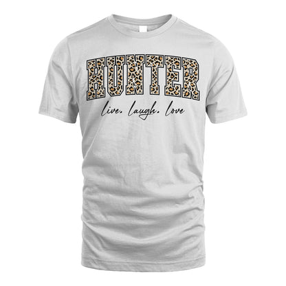 Live Laugh Love Custom Name With Leopard Pattern Shirt HUNTER M1-13