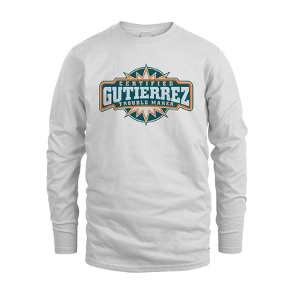 Certified Your Name Trouble Maker Shirt GUTIERREZ M1-36