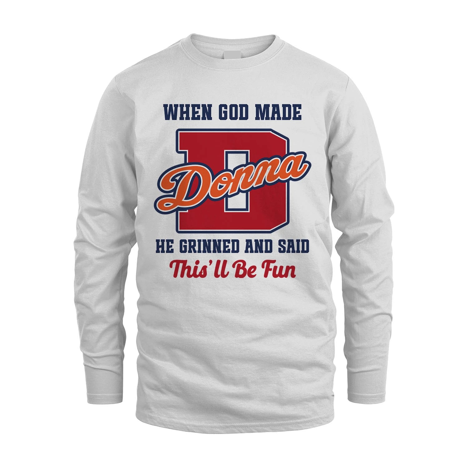 God Made Your Name Custom Shirt DONNA M1-16