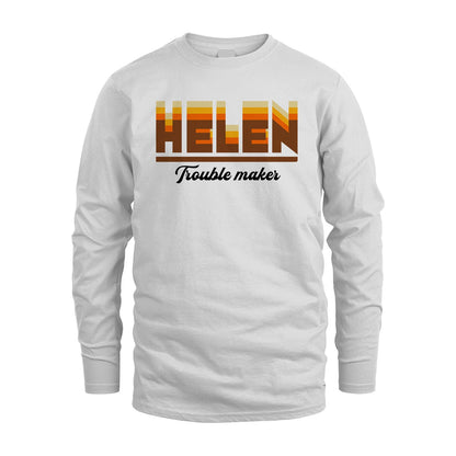 Your Name Trouble Maker Funny Shirt HELEN M1-34