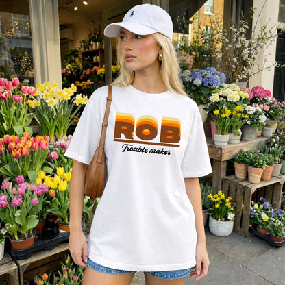 Your Name Trouble Maker Funny Shirt ROB M1-34