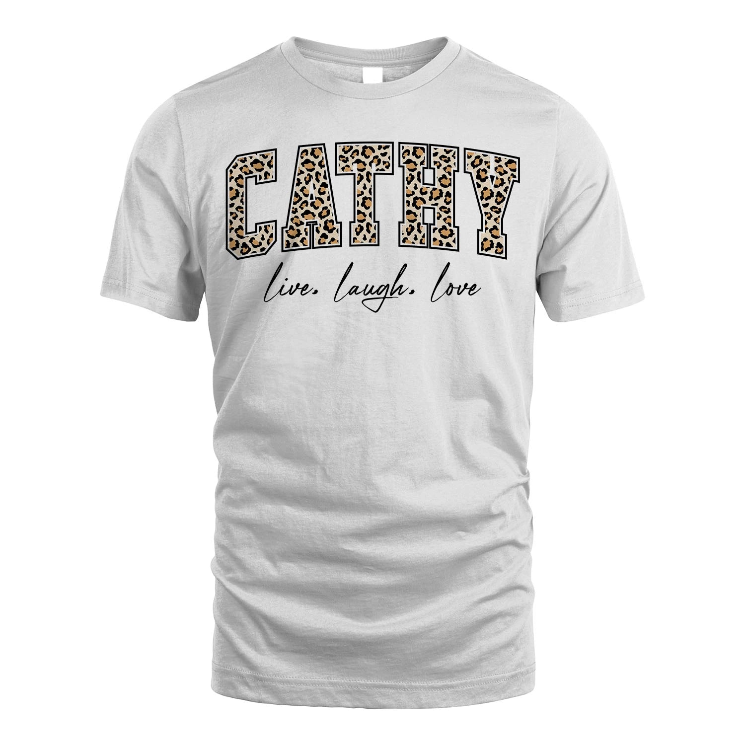 Live Laugh Love Custom Name With Leopard Pattern Shirt CATHY M1-13