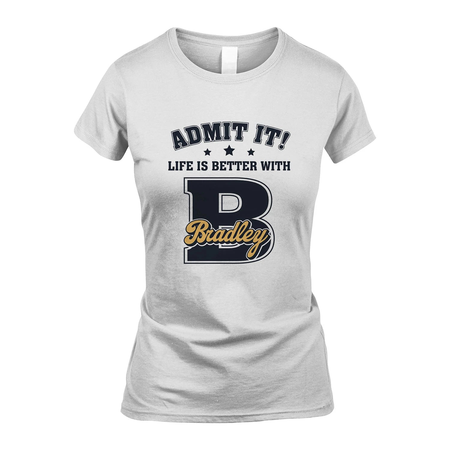 Life Is Better With Your Name Shirt BRADLEY M1-17