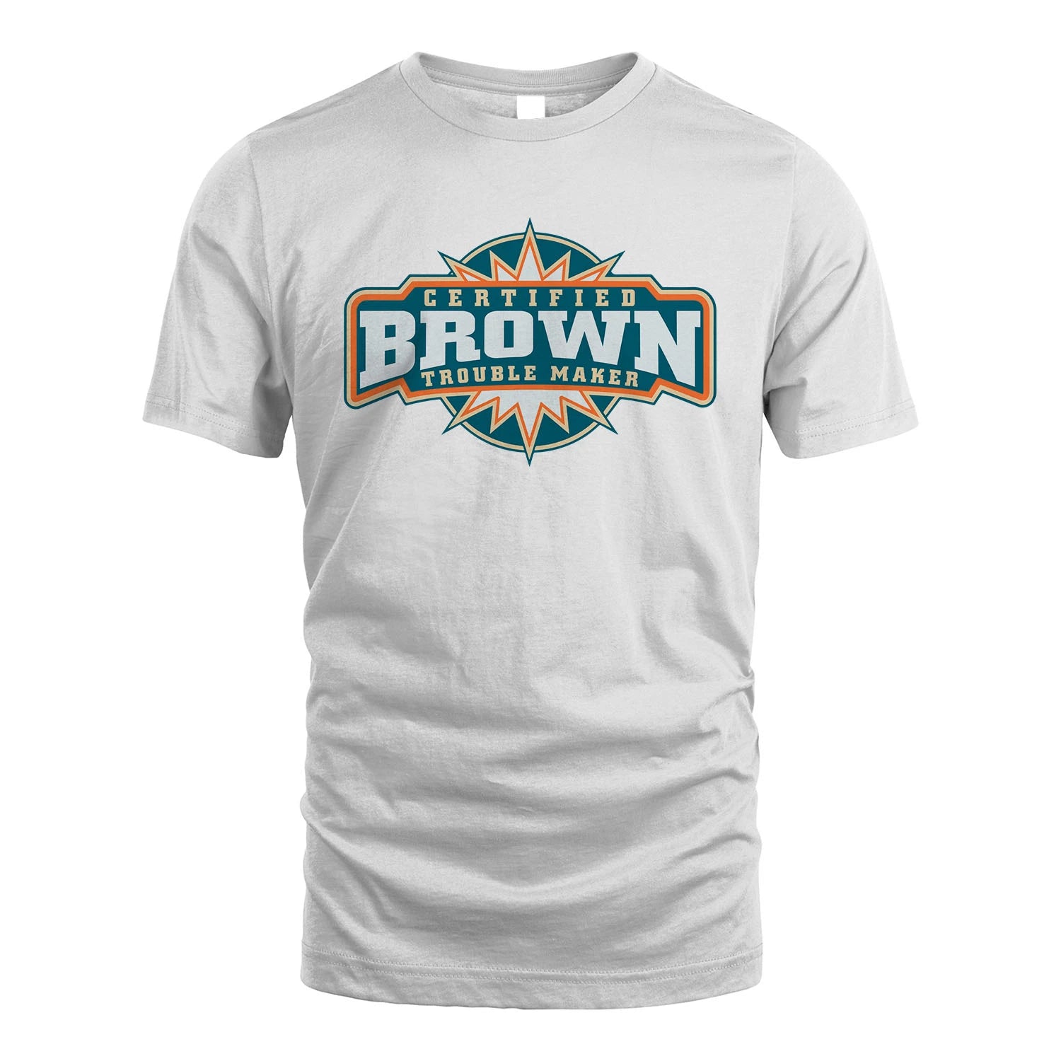 Certified Your Name Trouble Maker Shirt BROWN M1-36
