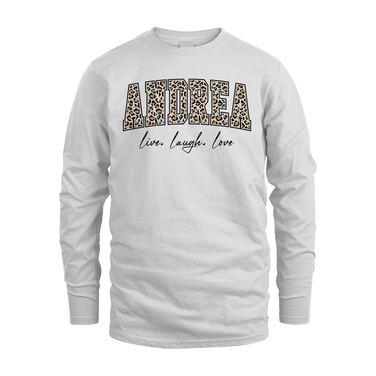 Live Laugh Love Custom Name With Leopard Pattern Shirt ANDREA M1-13