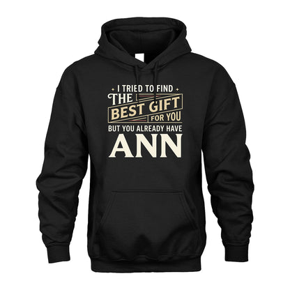 I Tried To Find The Best Gift For You Shirt ANN M1-3