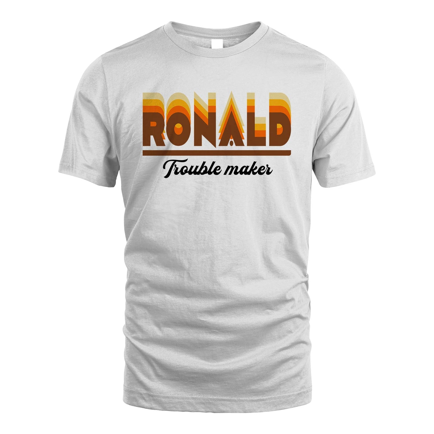 Your Name Trouble Maker Funny Shirt RONALD M1-34
