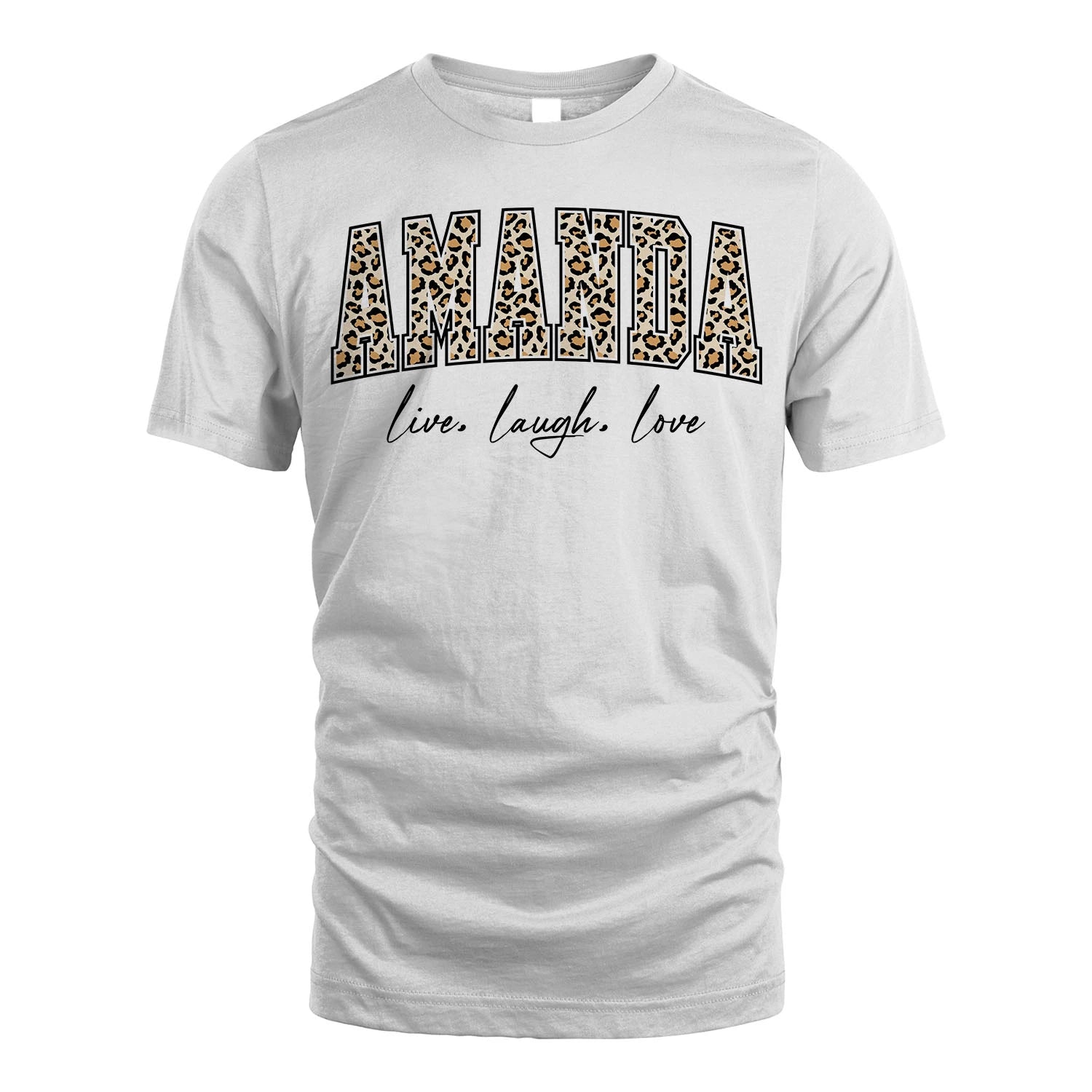 Live Laugh Love Custom Name With Leopard Pattern Shirt AMANDA M1-13