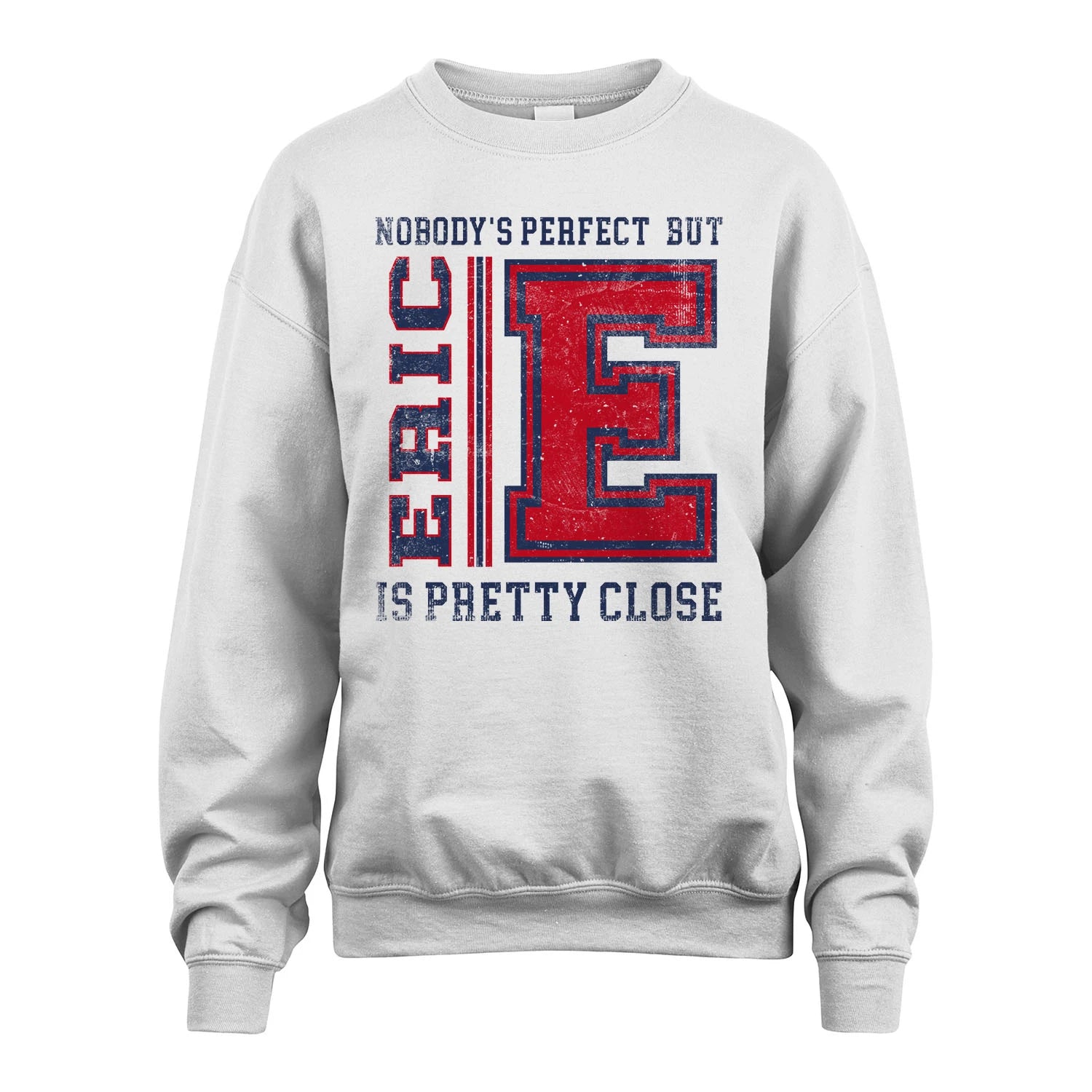 Nobody's Perfect, But Your Name Is Pretty Close ERIC M1-21