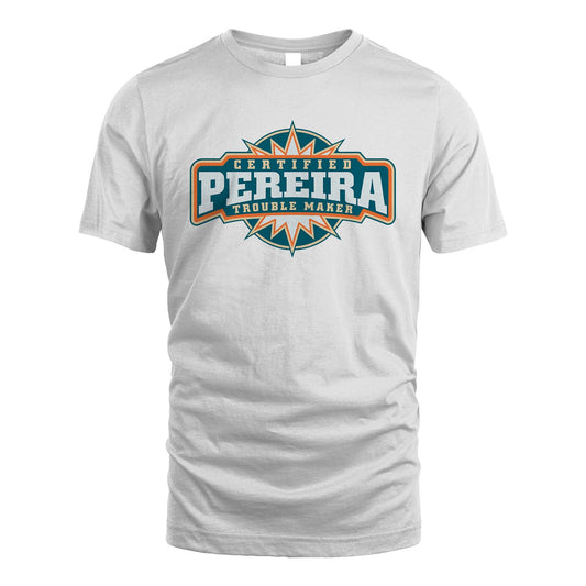 Certified Your Name Trouble Maker Shirt PEREIRA M1-36