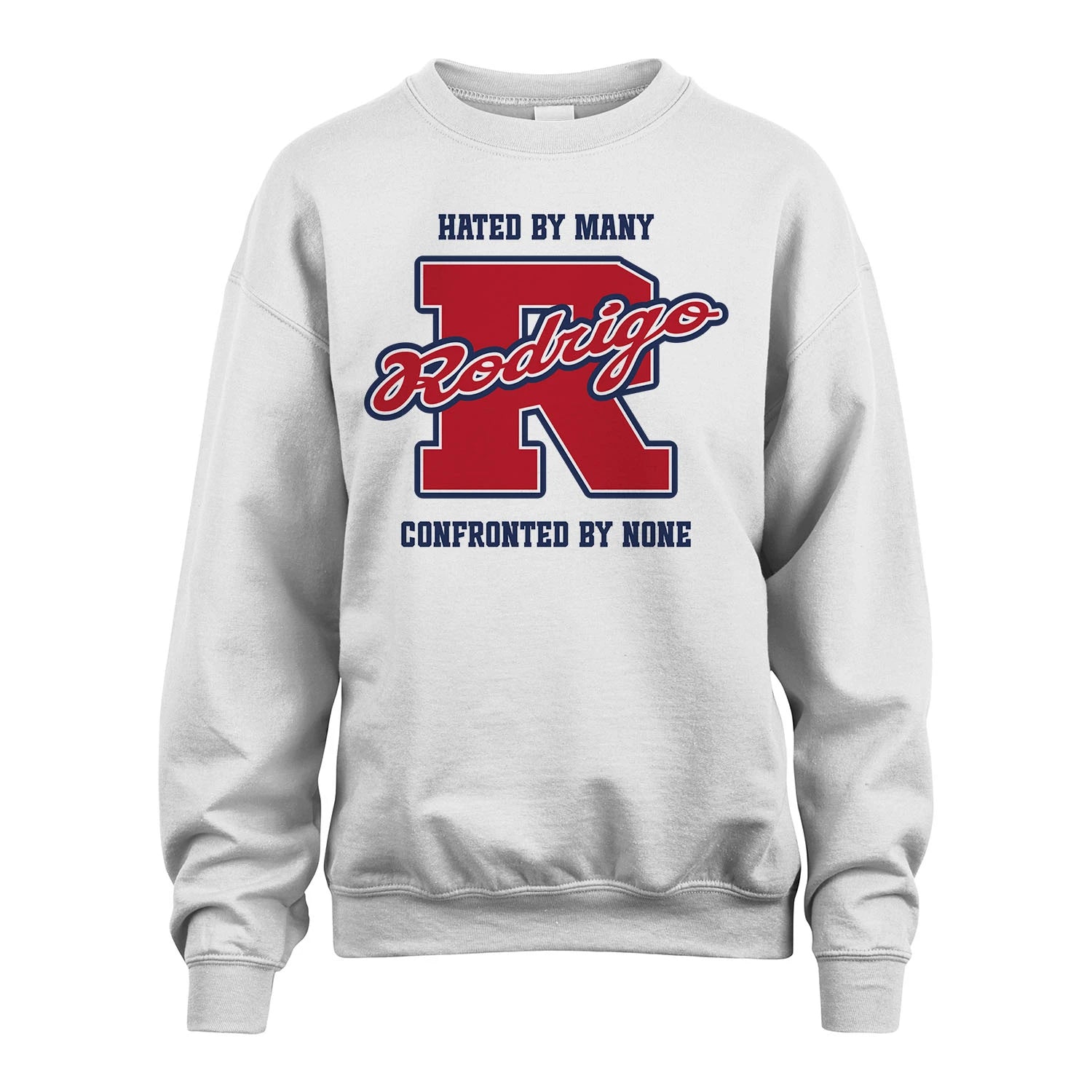 Hated By Many Confronted By None Personalized Name Shirt RODRIGO M1-8