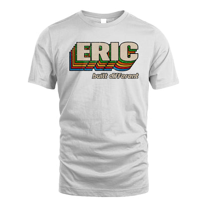 Your Name Built Different Retro Shirt ERIC M1-26