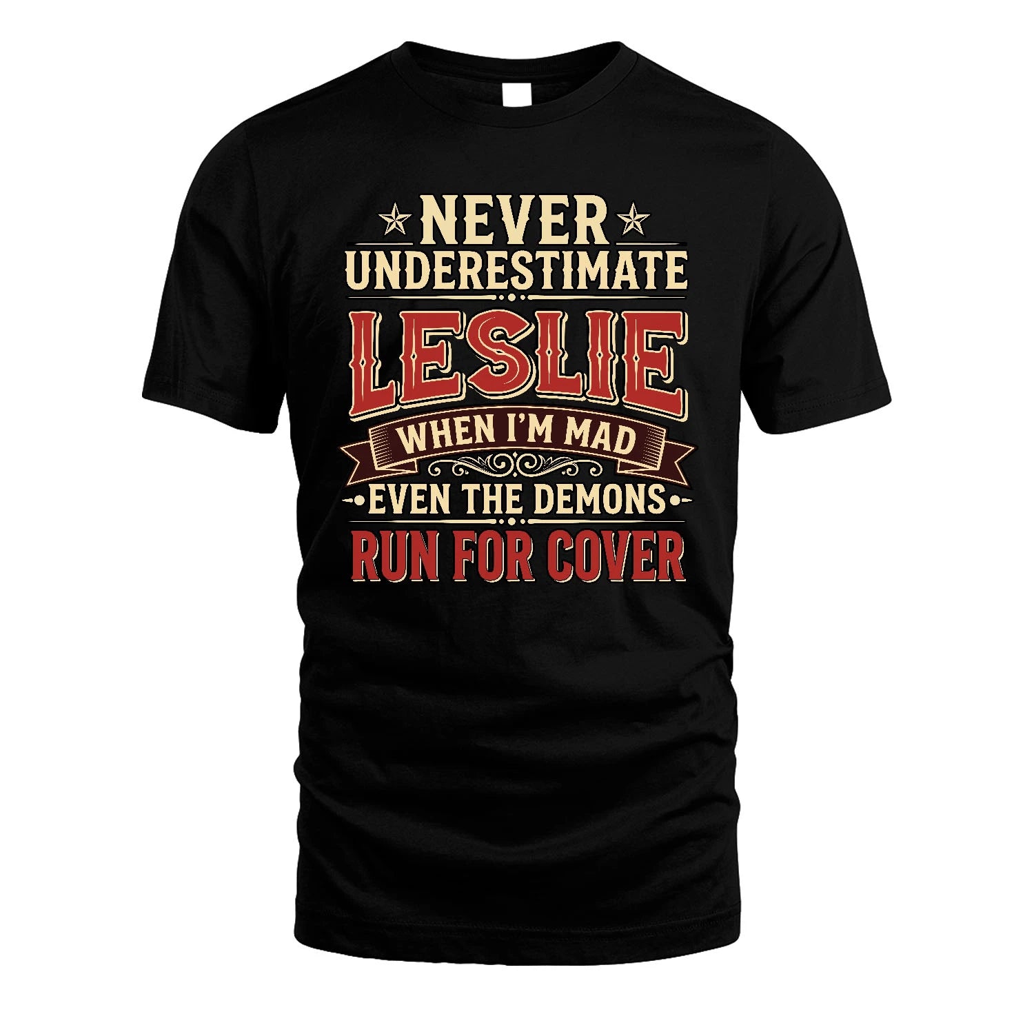 Never Underestimate When I'm Mad Shirt LESLIE M1-4