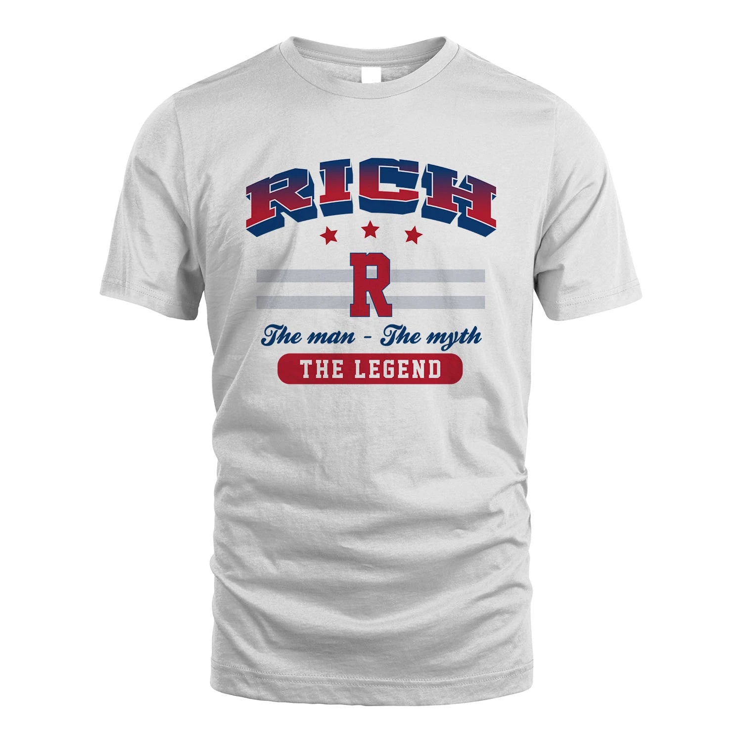 The Man The Myth The Legend With Your Name Shirt RICH M1-35