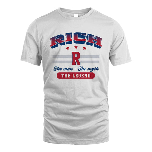 The Man The Myth The Legend With Your Name Shirt RICH M1-35