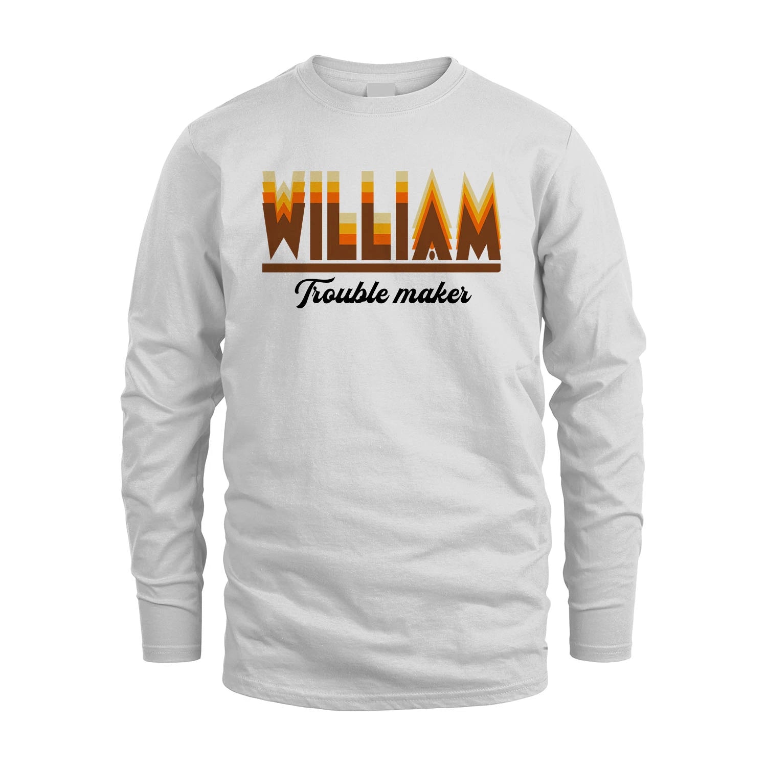 Your Name Trouble Maker Funny Shirt WILLIAM M1-34