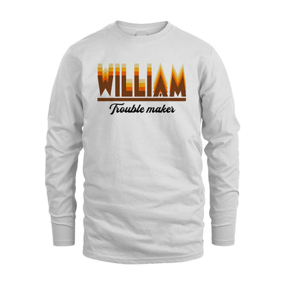 Your Name Trouble Maker Funny Shirt WILLIAM M1-34