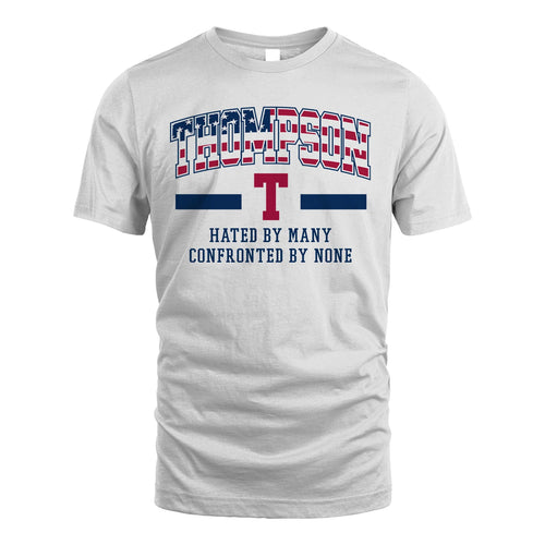 Hated By Many Confronted By None America Shirt THOMPSON M1-10