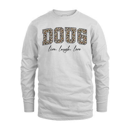 Live Laugh Love Custom Name With Leopard Pattern Shirt DOUG M1-13