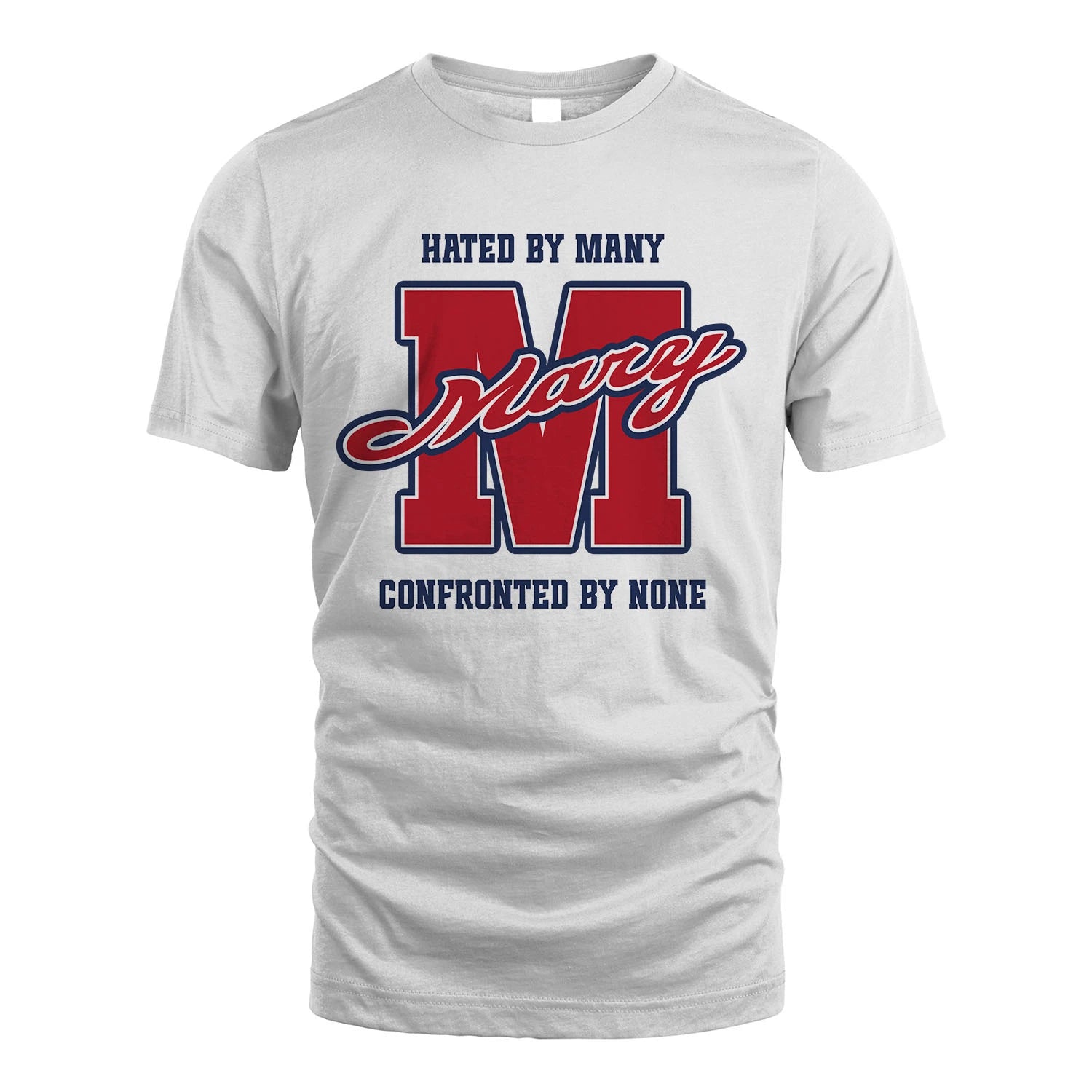 Hated By Many Confronted By None Personalized Name Shirt MARY M1-8