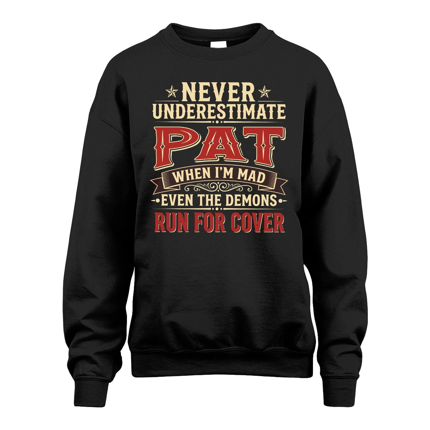 Never Underestimate When I'm Mad Shirt PAT M1-4
