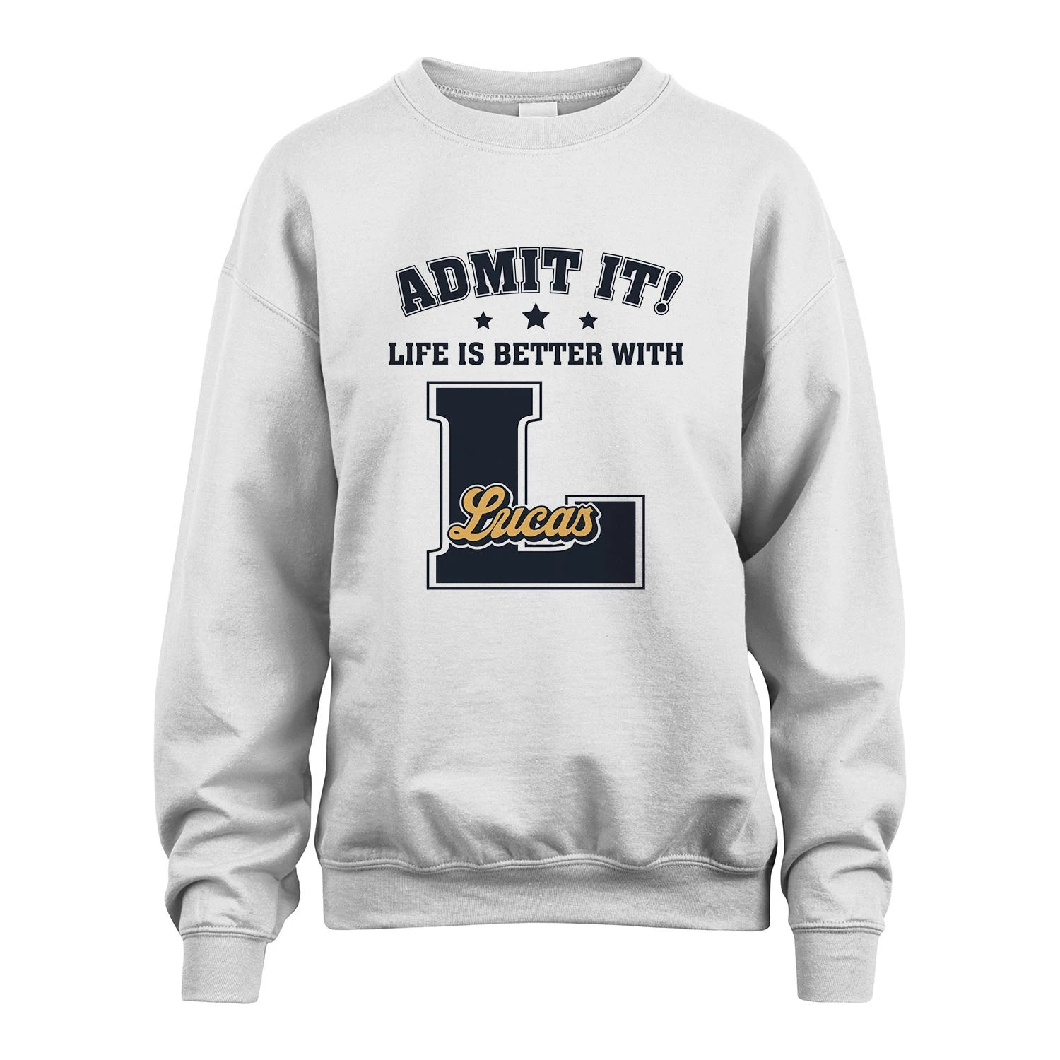 Life Is Better With Your Name Shirt LUCAS M1-17