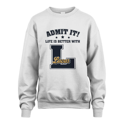 Life Is Better With Your Name Shirt LUCAS M1-17