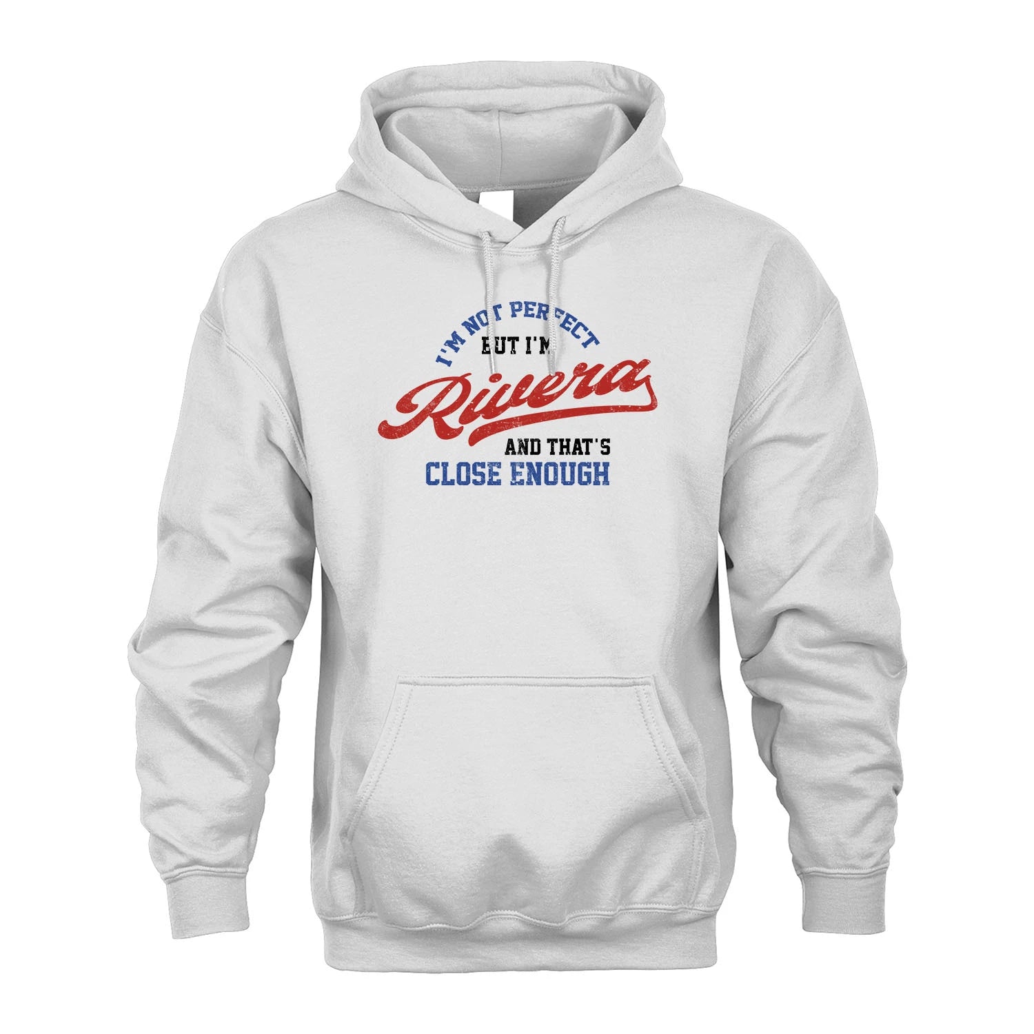I'm Not Perfect But I'm Your Name And That's Close Enough Shirt RIVERA M1-27