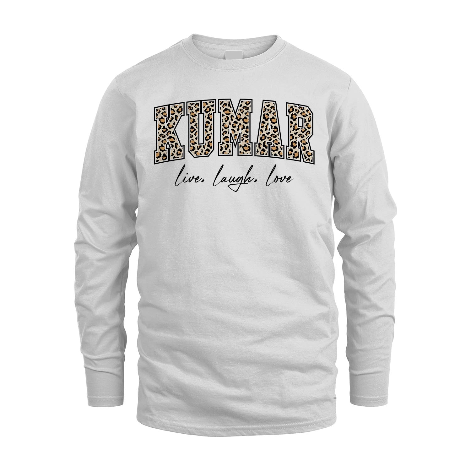 Live Laugh Love Custom Name With Leopard Pattern Shirt KUMAR M1-13