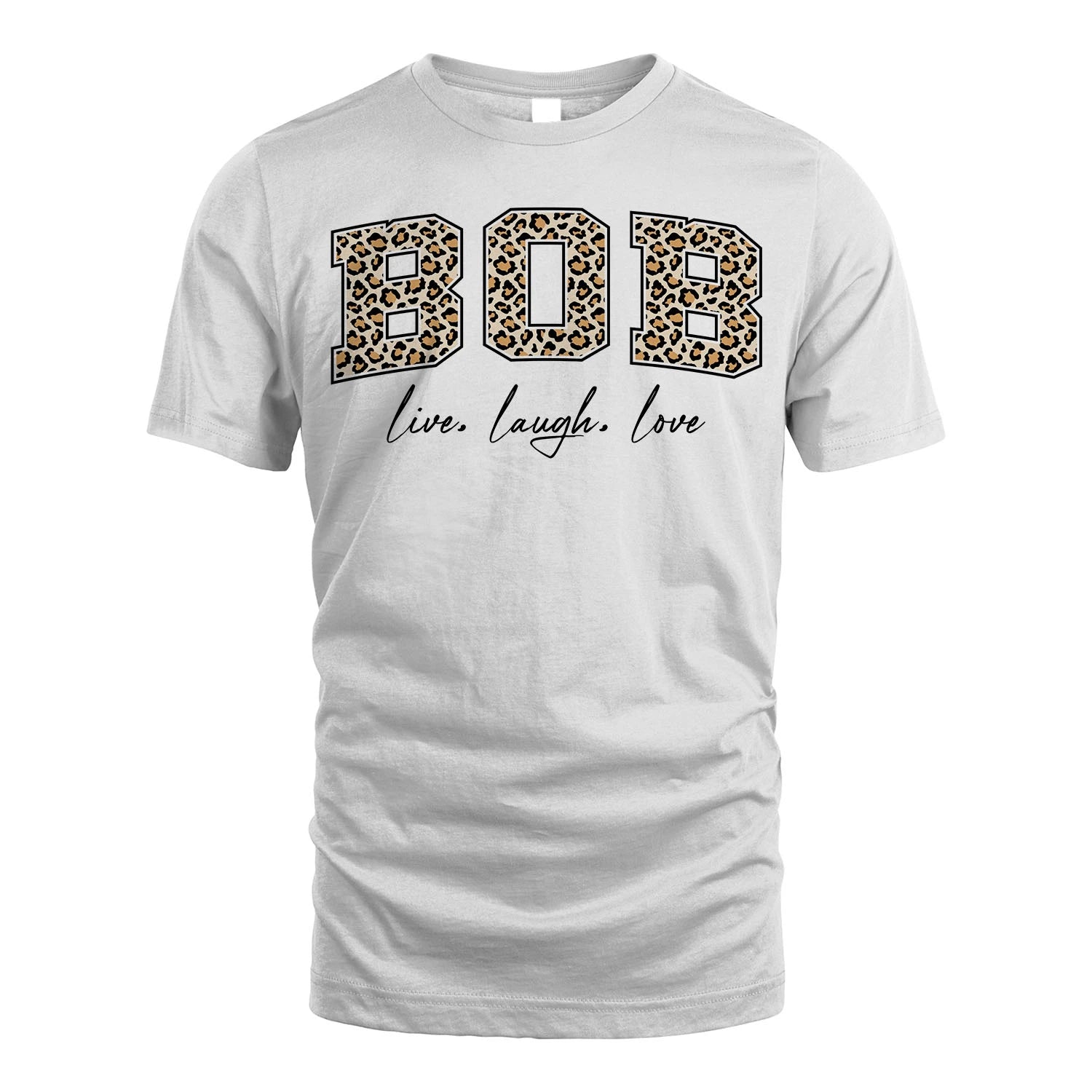 Live Laugh Love Custom Name With Leopard Pattern Shirt BOB M1-13