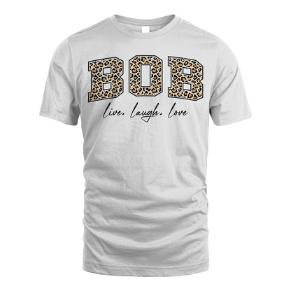 Live Laugh Love Custom Name With Leopard Pattern Shirt BOB M1-13