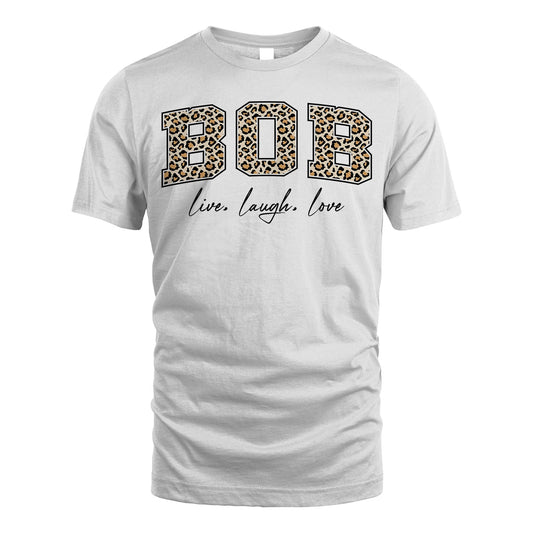 Live Laugh Love Custom Name With Leopard Pattern Shirt BOB M1-13