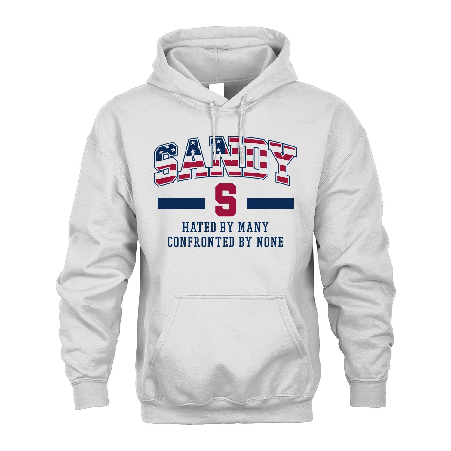 Hated By Many Confronted By None America Shirt SANDY M1-10
