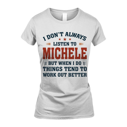 I Don't Always Listen To... MICHELE M1-2