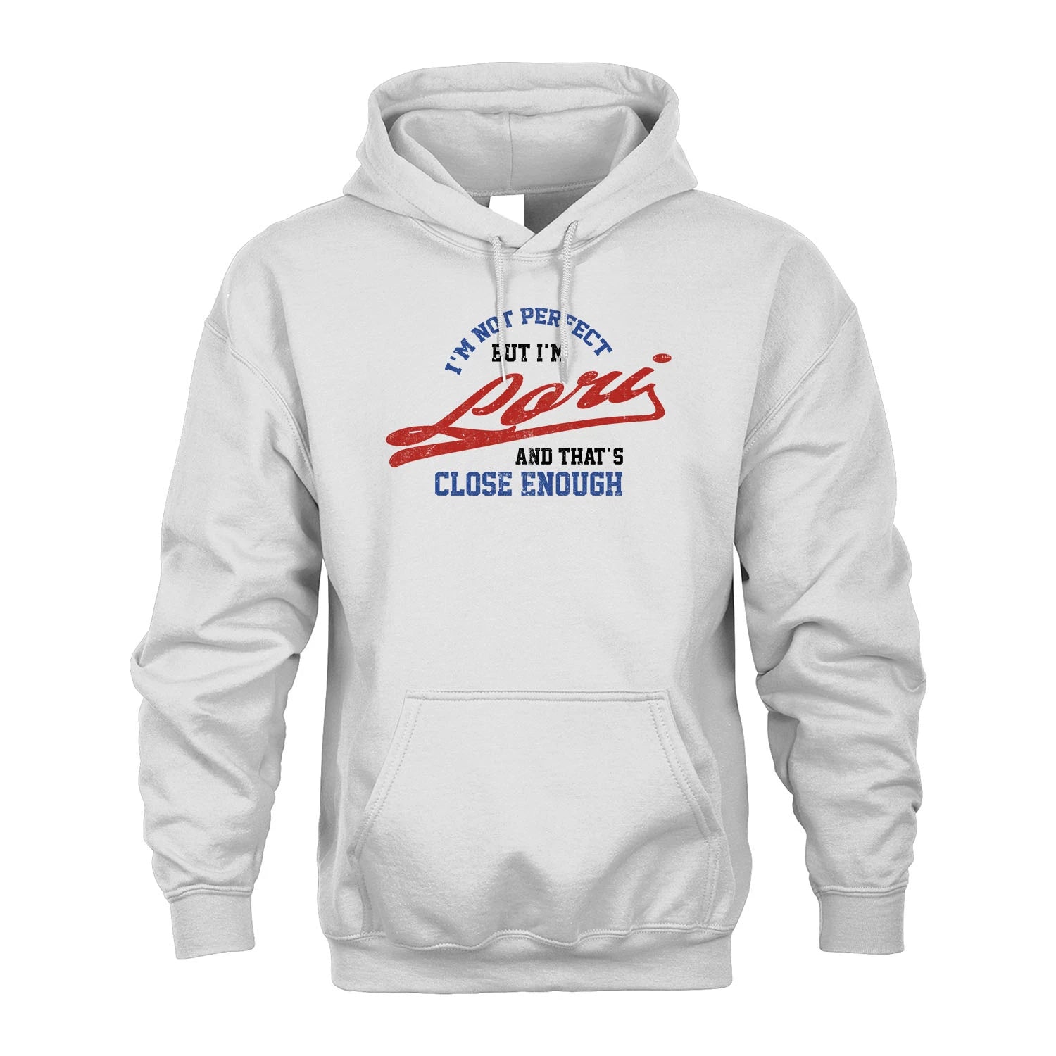 I'm Not Perfect But I'm Your Name And That's Close Enough Shirt LORI M1-27
