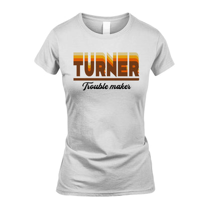 Your Name Trouble Maker Funny Shirt TURNER M1-34