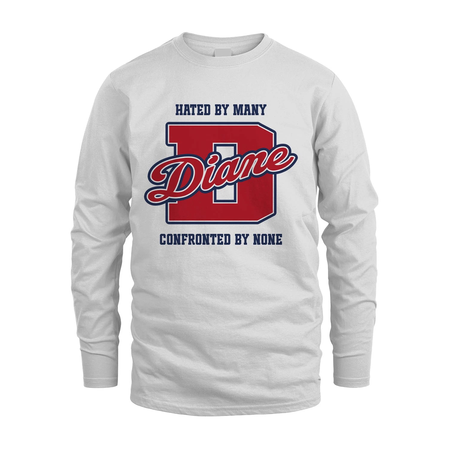Hated By Many Confronted By None Personalized Name Shirt DIANE M1-8